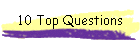 10 Top Questions